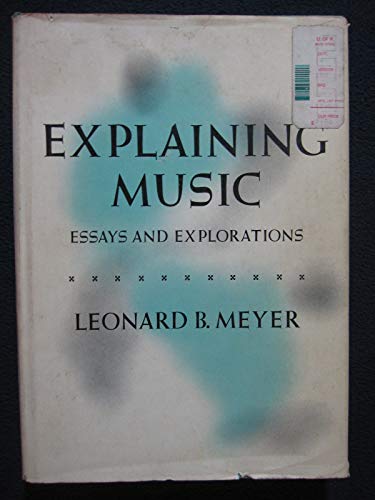 Explaining Music: Essays and Explorations 0520022165 Book Cover