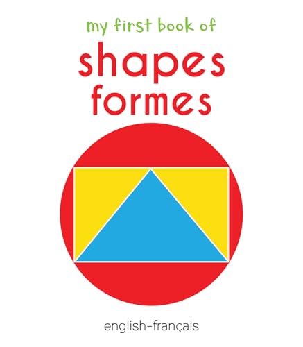 My First Book of Shapes - Formes: My First English - French Board Book (French Edition)