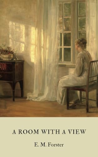 A Room with A View: The 1908 Romance Classic Novel B0D92ZKMG1 Book Cover