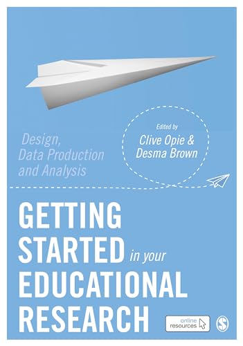 Getting Started in Your Educational Research: Design, Data Production and Analysis