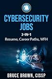 Cybersecurity Jobs 3-in-1: Resume Marketing, Career Paths and Work From Home with cybersecurity