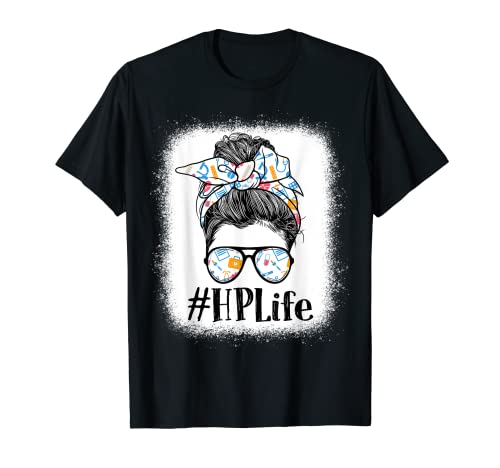 HP Health Policy Nurse Life Appreciation Day Messy Bun Women T-Shirt