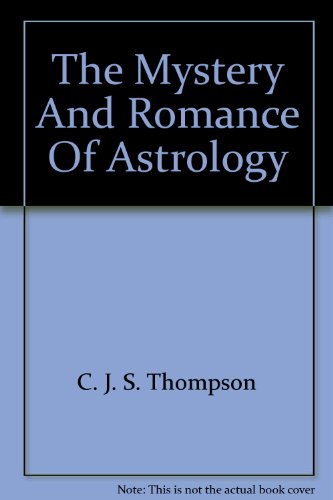 The mystery and romance of astrology, B0008CEAX8 Book Cover