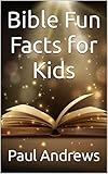 Bible Fun Facts for Kids