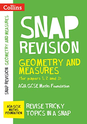 Aqa Gcse 9-1 Maths Foundation Geometry And Measures (Papers 1, 2 & 3) Revision Guide: Ideal For The 2024 And 2025 Exams (Collins Gcse Grade 9-1 Snap R