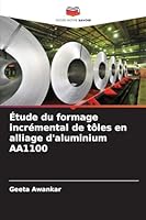 Étude du formage incrémental de tôles en alliage d'aluminium AA1100 (French Edition) 6206805689 Book Cover