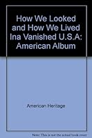American Album: How We Looked and How We Lived in a Vanished U.S.A. B000GLUYJK Book Cover