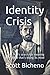 Produktbild Identity Crisis: One mans search for meaning in a world thats losing its mind