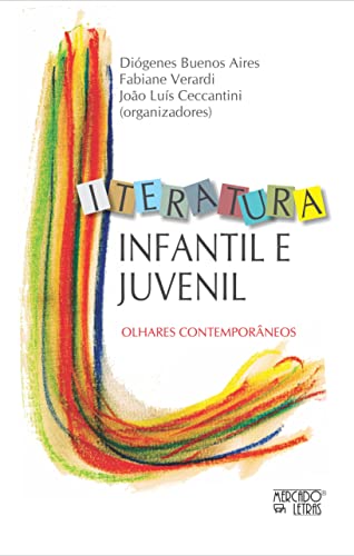 Literatua Infantil e Juvenil: Olhares Contemporâneos