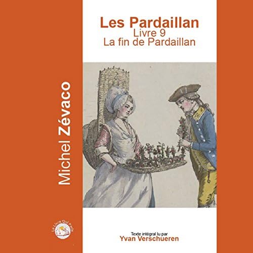 La fin de Pardaillan (Les Pardaillan 9) - Michel Zevaco