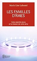 Les familles d'âmes: Selon les enseignements des Anges Xedah et de l'Archange Michaël (Aventure secrète (10350)) 229007196X Book Cover