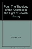 Paul; The Theology of the Apostole in the Light of Jewish History B000Q7PMQ4 Book Cover