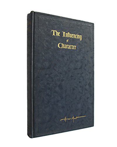 The influencing of character, B000865NIA Book Cover