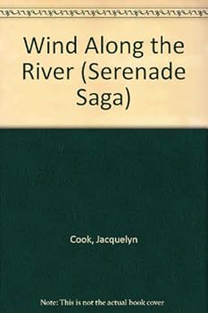 Paperback Wind Along the River (Serenade Saga) Book
