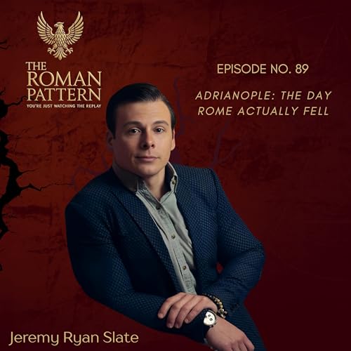 Adrianople: The Day Rome Actually Fell