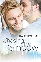 Chasing the Rainbow 1512141364 Book Cover