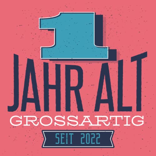 1 Jahr Alt Grossartig seit 2022 1. Geburtstag Parti Gästebuch Banner Grunge