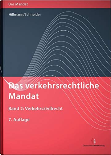 Preisvergleich Produktbild Das verkehrsrechtliche Mandat, Band 2: Verkehrszivilrecht (Das Mandat)
