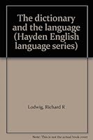 The dictionary and the language (Hayden English language series) B0007DRMG0 Book Cover