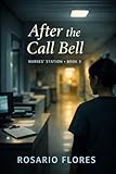livre audio call me by your name  After the Call Bell: (NURSES’ STATION — Book 3) (English Edition)