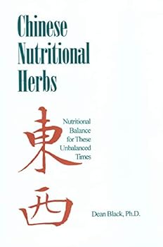 Paperback Chinese Nutritional Herbs: Nutritional Balance for These Unbalanced Times Book