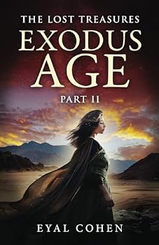 Exodus Age Part II (The Biblical Story as It Has Never Been Told Before)