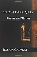 Into a Dark Alley 1701371685 Book Cover