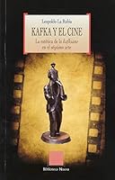Kafka y el cine: La estética de lo kafkiano en el séptimo arte 8499401864 Book Cover
