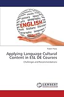 Applying Language Cultural Content in ESL DE Courses: Challenges and Recommendations 3659762148 Book Cover