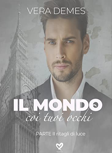 Il mondo coi tuoi occhi - Parte II Ritagli di