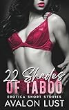 22 Shades of Taboo: Erotica Short Stories, Quick and Filthy Bedtime Stories for Adults