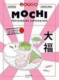 Mochi, pâtisseries japonaises: La cuisine de Laure Kié