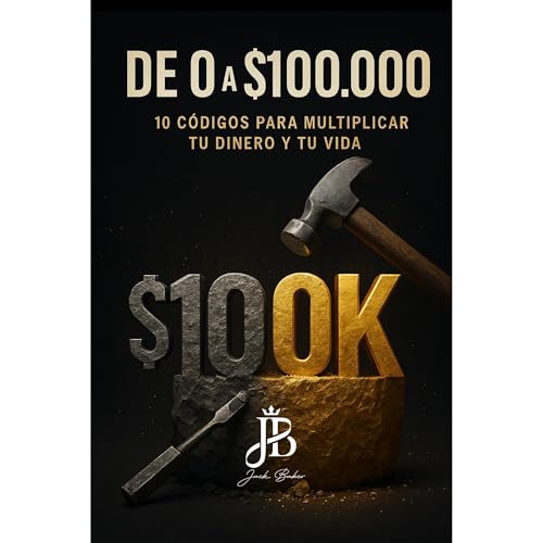 DE 0 A $100,000 Audiolibro Por Jack Baker arte de portada