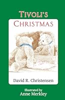 Tivoli's Christmas: A heartwarming Christmas-Eve adventure for 3-5 year old children 1940802237 Book Cover
