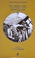 Teoría del manglar / Luis Carlos Mussó. 9978773517 Book Cover