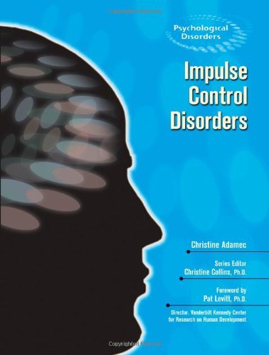 Impulse Control Disorders (Psychological Disorders)      Kindle Edition