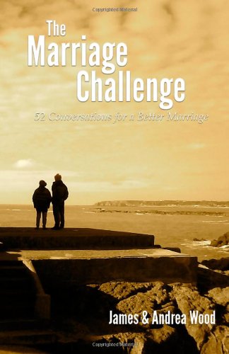 The Marriage Challenge: 52 Conversations for a Better Marriage