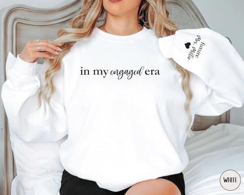 Custom in My Engaged Era Sweatshirt, Future MRS with Name on Sleeve, Fiance Sweatshirt, Engagement Gift, Bride Gift, Newly Engaged Gift White2