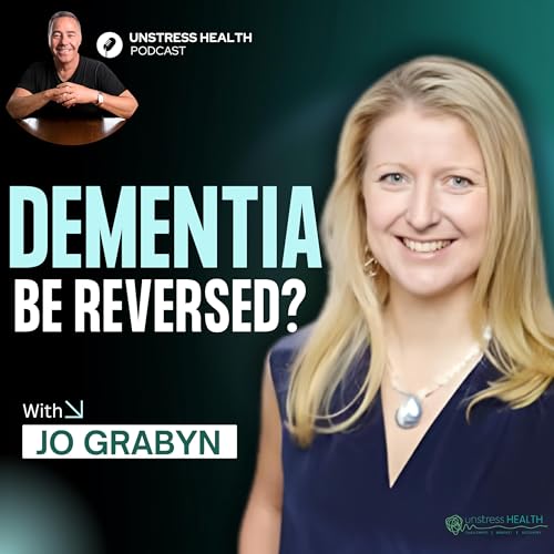 Dementia Is Not Inevitable: How Cognitive Decline Can Be Prevented & Reversed | Jo Grabyn
