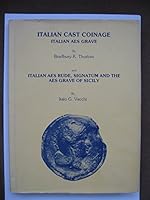 Italian Cast Coinage: Italian Aes Grave, Aes Rude, Signatum and the Aes Grave of Sicily 0950683604 Book Cover