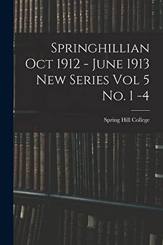 Springhillian Oct 1912 - June 1913 New Series Vol 5 No. 1 -4