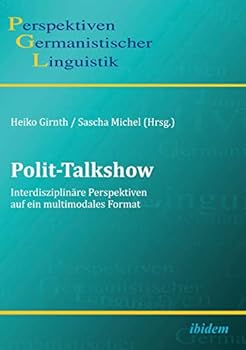 Paperback Polit-Talkshow. Interdisziplinäre Perspektiven auf ein multimodales Format [German] Book