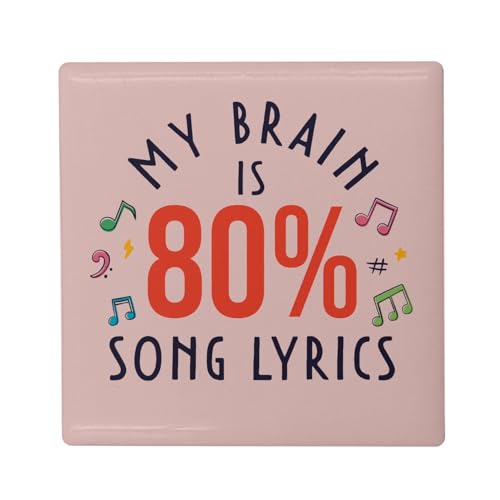 Aimant Frigo Céramique Carré - My Brain is 80% Song Lyrics Song Pop Music - Format 5x5cm -Magnet Décoratif Souvenir pour Réfrigérateur et Tableau Magnétique Imprimé en France