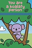 You are a koalaty person: Cute kawaii wide ruled journal/notebook for kids, teens, and adults (Bee-Positive!) 1735101923 Book Cover
