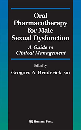 Oral Pharmacotherapy for Male Sexual Dysfunction: A Guide to Clinical Management (Current Clinical Urology)