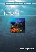 Oceans: Environmental Issues, Global Perspectives 0765682346 Book Cover