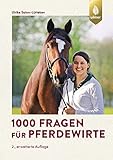 1000 Fragen für Pferdewirte: Fragen und Antworten für Ausbildung und Praxis - Ulrike Sahm-Lütteken 