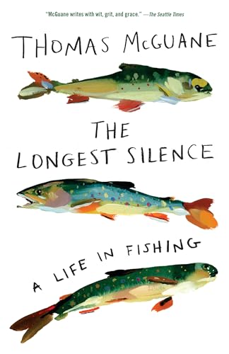 The Longest Silence: A Life in Fishing by John Doe