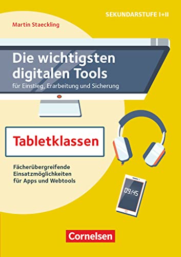 Die wichtigsten digitalen Tools: Tabletklassen - Fächerübergreife...