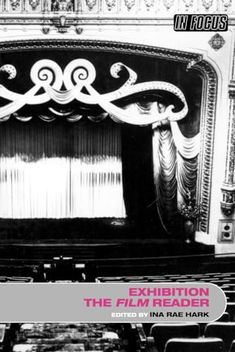 Exhibition, The Film Reader (In Focus: Routledge Film Readers)